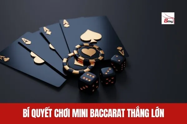 Bí Quyết Chơi Mini Baccarat Thắng Lớn