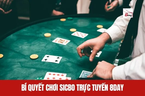 Bí Quyết Chơi Sicbo Trực Tuyến 8day